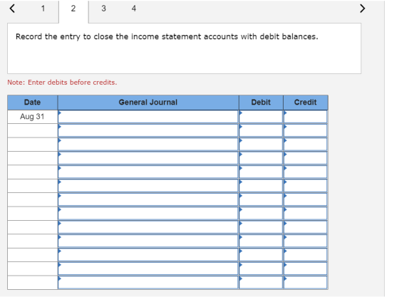 1 2 4 Record the entry to close the income statement accounts with debit balances. Note: Enter debits before credits. Date Ge