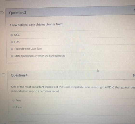 Question 3 A new national bank obtains charter from: OCC FDIC Federal Home Loan Bank State government in which the bank opera