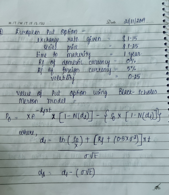 M/T/W/T/F /S /SU 21/11/2019 D Date European put option - exchange rate given = - starke price rosso = time to maturity - Rf o