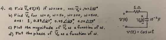 4. a) Find Tou(t) if w=100. ans: Ju: 0767 Lugo b) Find To for w=0, w=50, w=200, w=500. ans: 1; 0.312279 0.45 -13° 0.20-710..