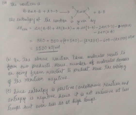 tay the reaction is B-A=A-B + 2D-D - A=A & B-B the enthalpy of the reaction is given by A Hoxu - AH(B-B) + 4H (A=A) + 4 AH (D