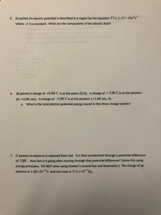 5. (6 points) An electric potential is described in a region by the equation V(x, y, z)= Axyʻz where A is a constant. What ar
