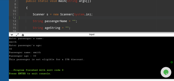 public static void main(String args[]) { Scanner s = new Scanner(System.in); 8 9 10 11 12 13 14 15 16 String passenger Name =