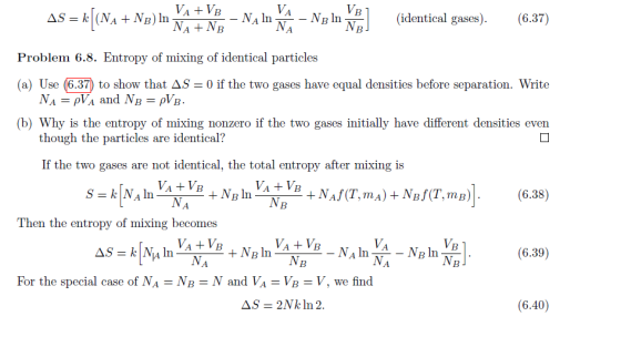 AS = k[(NA + NB) in Ya + YER - Na In A - Np in Val (identical gases). VA +VB NB) In NA + NB VA NAIN NA (identical gases). (6.