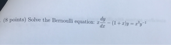dy dx (S points) Solve the Bernoulli equation:-(- 31-1