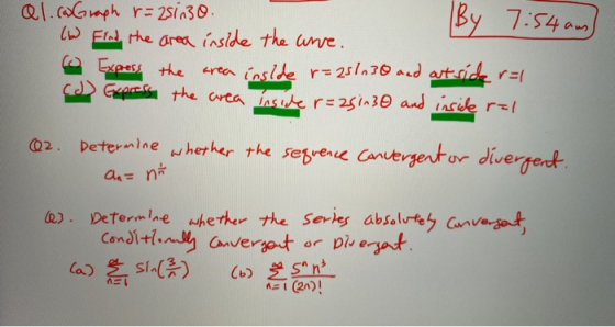 al.coGraph r=zsin30. By 7:54 aus (w Find the area inside the arre. Express the area inside r=251.30 and outside ral Express t