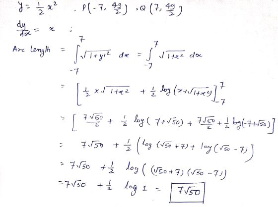y = 1 x² P(-7,42) » (7,49 dy Lose x j Arc length Surroge se fut -7 7 1 x ltea + Ź Soy (*1VItry] 7 7 50 2. + 1 lug ( 7+150) +7