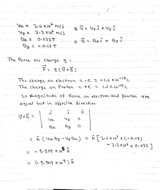 3-o.laT The Force oh chge The char on eletran-e - o So g nitude of force on electroh ahd eqval bti oposite direction 乃 -3.3x106乂0.033 - - 5.509 X (o K (-5.501 X10 5 ) R