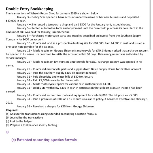 name, Double-Entry Bookkeeping The transactions of Wheels Repair Shop for January 2019 are shown below: January 3-Debby Star