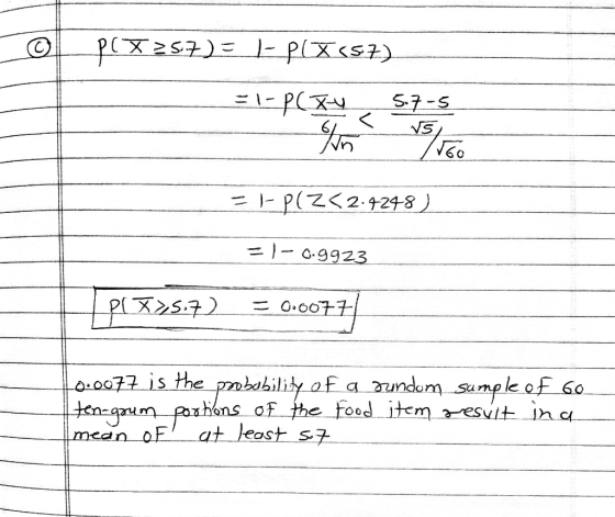 PCX 25.7) = L-PX157) = 1- P(Ky 5.7-5 =l-P(Z<2.9248) = 1-0.9923 P(1254) = 0: 0011 (0.0077 is the probability of a sundom sampl