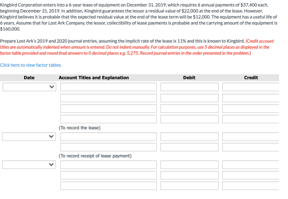 Kingbird Corporation enters into a 6-year lease of equipment on December 31, 2019, which requires 6 annual payments of $37,40
