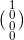 \small \bigl(\begin{smallmatrix} 1\\ 0\\ 0\\ 0 \end{smallmatrix}\bigr)