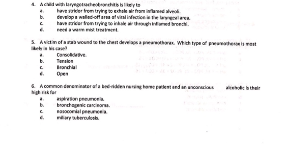A child with laryngotracheobronchitis is likely to 4. have stridor from trying to exhale air from inflamed alveoli. develop a