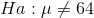 Ha: \mu \neq 64