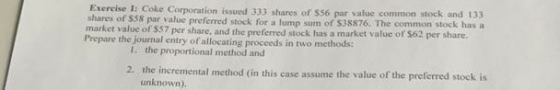 Exercise I: Coke Corporation issued 333 shares of 556 par value common stock and 133 shares of $58 par value preferred stock