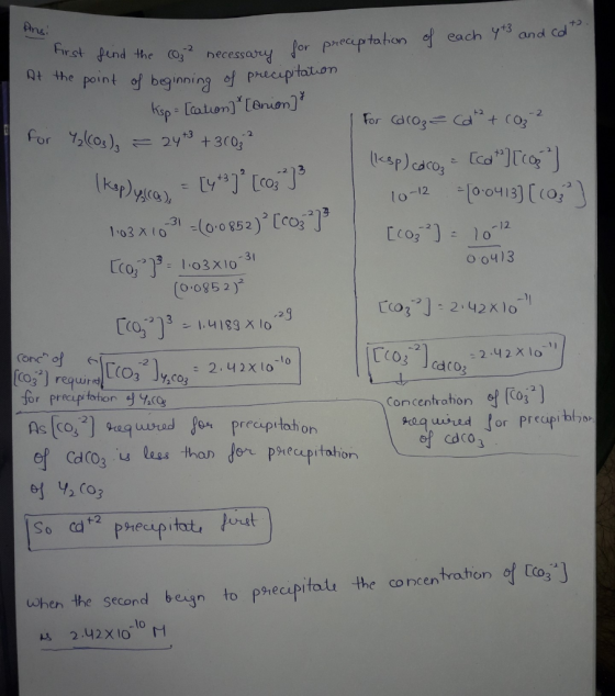 Ansi for 7₂ (603) = 243 +300² irst find the CO² necessary for precipitation of each yt3 and colt. At the point of beginning o