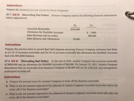 Instructions Prepare the necessary journal entries for Perez Computers. E7.7 (LO 3) (Recording Bad Debts) Duncan Company repo