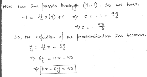 Now -> ->CE 6 this time passes through (4,-1). So we have, -1= 4x (A.) to Cs-1-43 50 so, the equation of the perpendicular li