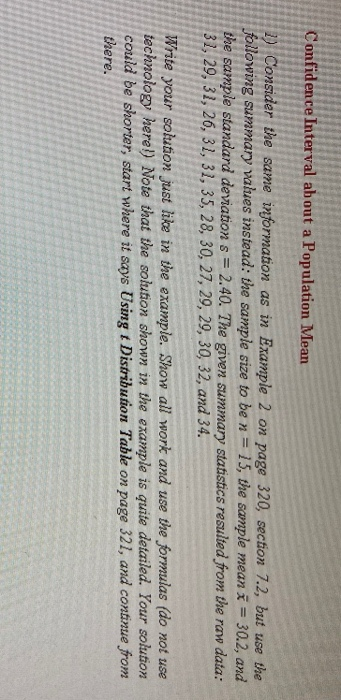 Confidence Interval about a Population Mean 2) Consider the same information as in Example 2 on page 320, section 7.2, but us