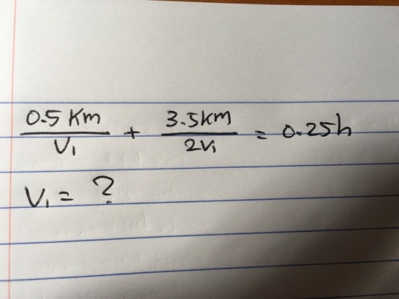 0.5 Km/V_1 + 3.5 Km/2V_1 = 0.25 h V_1 = ?