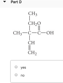 Part D CH3 CHO CH3-C-0-OH CH CH2 yes
