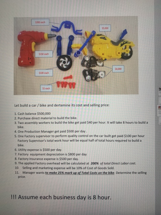 $200 each $5,000 $150 each $4,000 $100 each $1 each bike Let build a car / bike and dertemine its cost and selling price: 1.