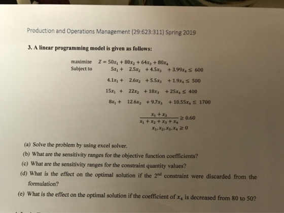 Production and Operations Management (29:623:311) Spring 2019 3. A linear programming model is given as follows: maximize Z =