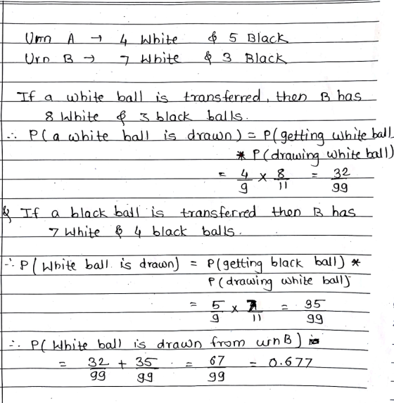 5 B 3 ball 2 ,P/White ball ís drawn) -P(getting black ball F (drawina uuhite ball) 85 bal) is drawn froms -32 + 35- 67 gg99