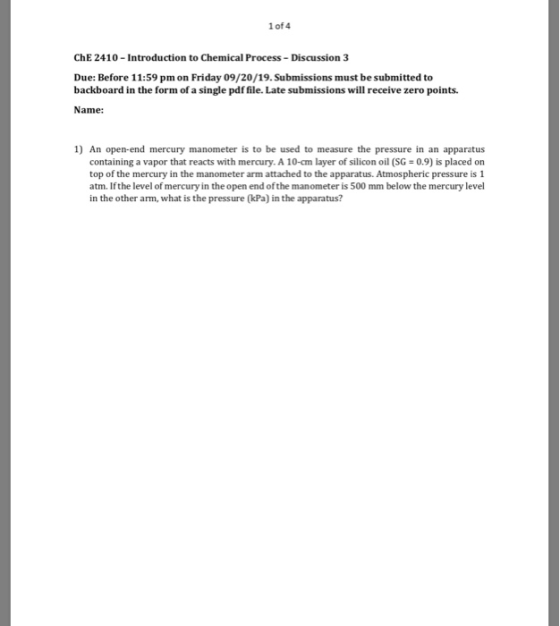 1 of 4 ChE 2410 - Introduction to Chemical Process - Discussion 3 Due: Before 11:59 pm on Friday 09/20/19. Submissions must b