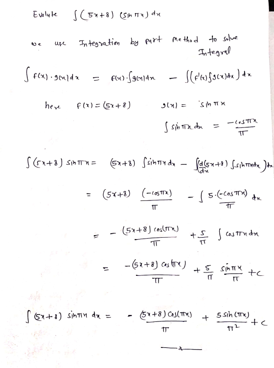 Evalute s (5x+8) (Sinta) du we use Integration by part method to solve Integral s f(x).golda - FO) Saldo S(plv)$s(x)+a) here