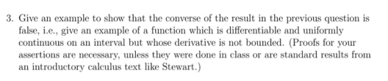 3. Give an example to show that the converse of the result in the previous question is false, i.e., give an example of a func