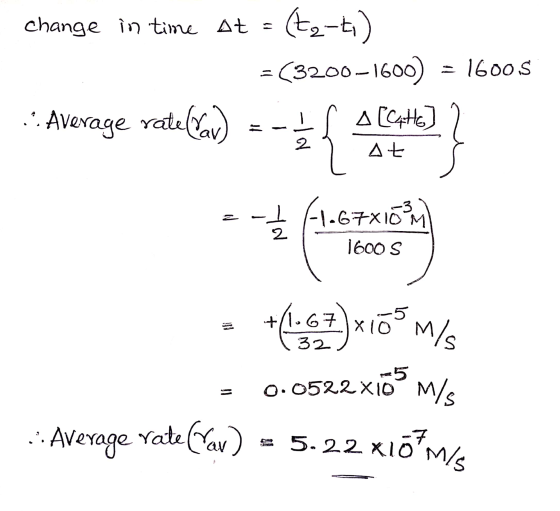 change in time at =(3200-1600) = 1600.5 .. Average rate(av] =-=[ [Carte] ? at =-=-1.67x16M 1600 S (1397x 60 m/s = 0.0522x16%