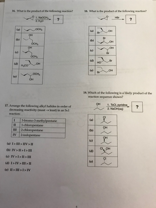 16. What is the product of the following reaction? 18. What is the product of the following reaction? KO 1. NaOCH, 2.H ? OCH
