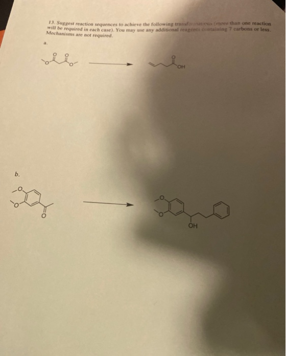 13. Suggest reaction sequences to achieve the followine transformati o n than one reaction will be required in each case). Yo