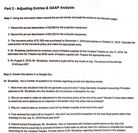 Part 2 - Adjusting Entries & GAAP Analysis Step 1: Using the information below record the journal entries and post the entrie