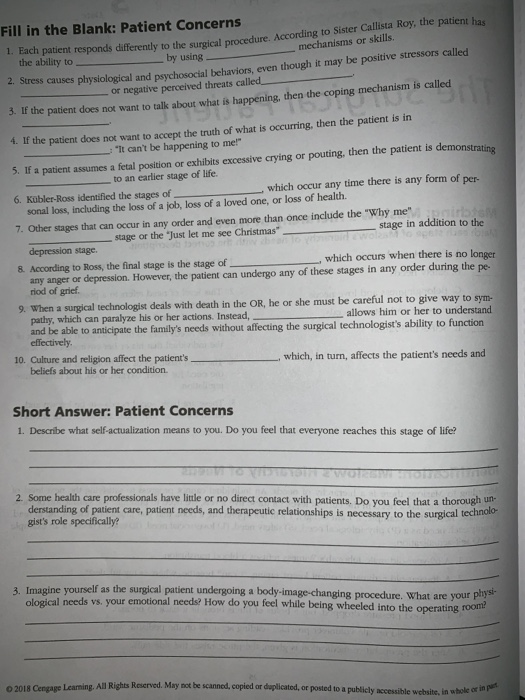 by using Fill in the Blank: Patient Concerns to Sister Callista Roy, the patient has 1. Each patient responds differently to