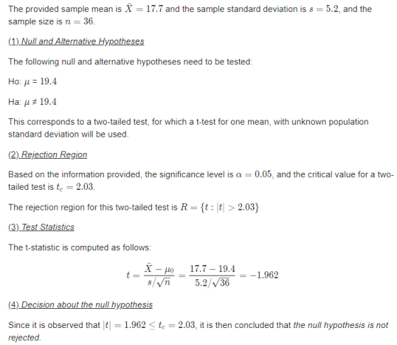 The provided sample mean is 7 = 17.7 and the sample standard deviation is s = 5.2, and the sample size is n = 36. (1) Null an