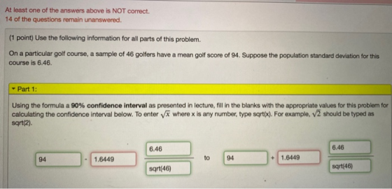 At least one of the answers above is NOT correct. 14 of the questions remain unanswered. (1 point) Use the following informat