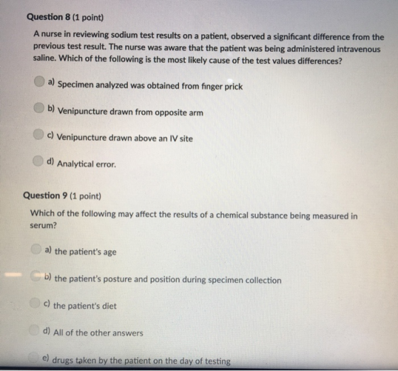 Question 8 (1 point) A nurse in reviewing sodium test results on a previous test result. The nurse was aware that the patient