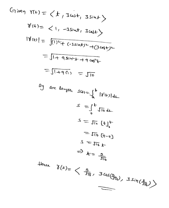 Given ret) = (t, cost, 3 sint> 84)= <1, -3 siut, i cost> 180 (4) 1 = (12+(-3sint)- +(3 cost) = Sita sinut +9054 = $1+qcis = 5