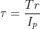 au = rac{Tr}{I_p}
