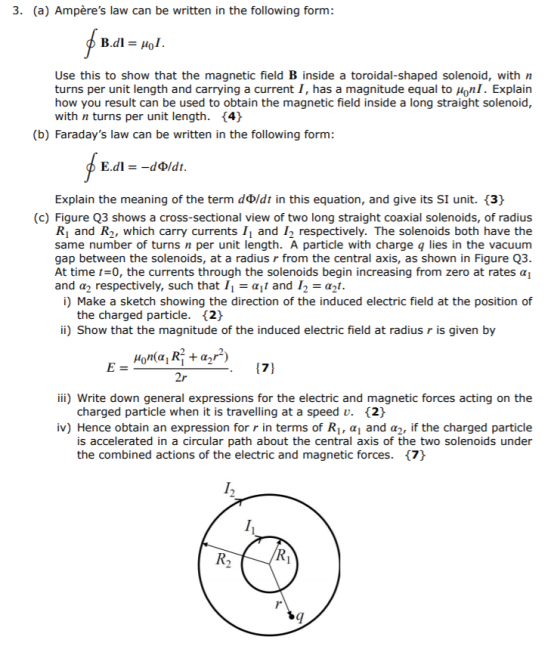 3. (a) Ampères law can be written in the following form: $6.d1= B.d = Hol. Use this to show that the magnetic field B inside