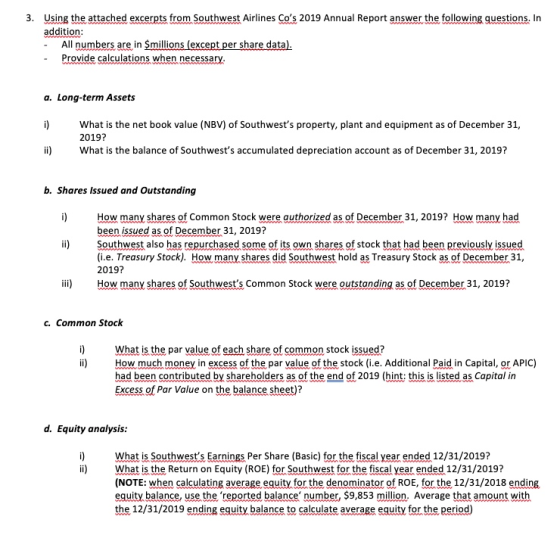 3. Using the attached excerpts from Southwest Airlines Cos 2019 Annual Report answer the following questions. In addition: A