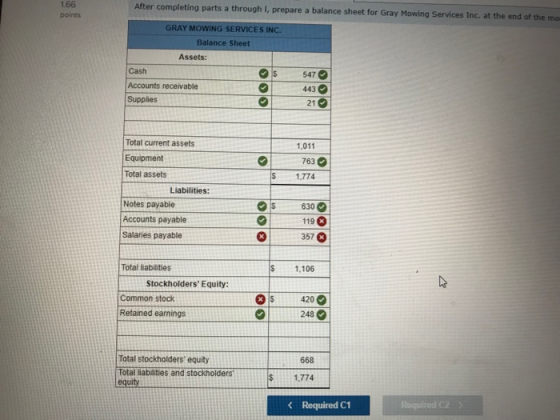 1.66 points After completing parts a through I, prepare a balance sheet for Gray Mowing Services Inc. at the end of the mo GR