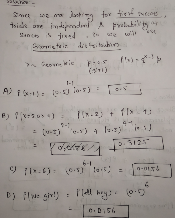 A p (x=1) = (0.5) 10.5) on :- Since we are so use we will s looking for first success trials are independent & independent &