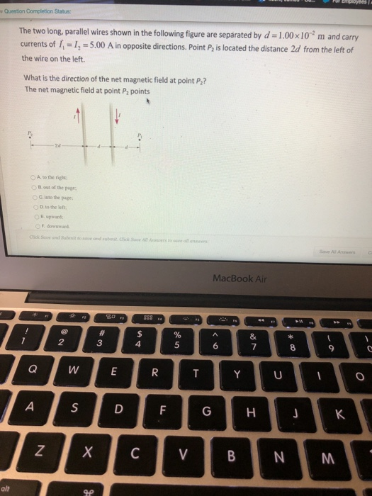 ees Question Completion Status: The two long, parallel wires shown in the following figure are separated by d = 1.00x10m and