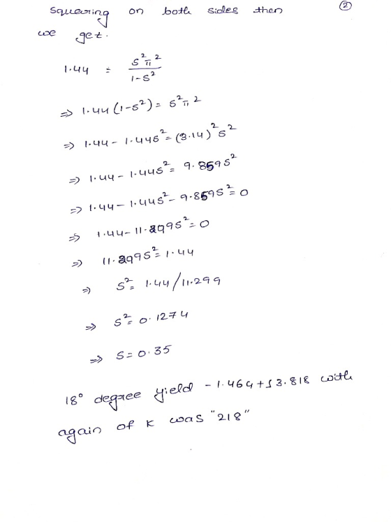 Squaring 2 on both sides then we qet: 1.44 - => 1.44(1-52), 55,2 => 144-1.446=(9.14)52 >> 1.44 - 1.44s?9.85952 1.44-1.445²-9-