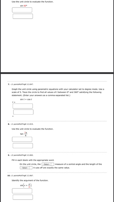 Use the unit circle to evaluate the function 7. 3.3.047. Graph the unit circle using parametric equations with your calculato