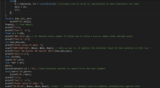else { m = realloc(m, i+1 * sizeof(char)); //increase size of array by reallocation as more characters are read, m[i] = ch; i