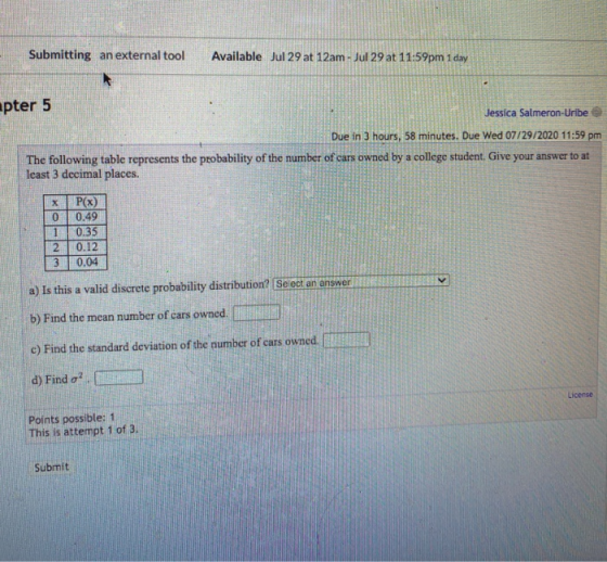 Submitting an external tool Available Jul 29 at 12am - Jul 29 at 11:59pm 1 day apter 5 Jessica Salmeron-Uribe Due in 3 hours,